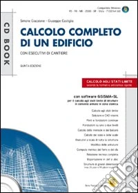 Calcolo completo di un edificio con esecutivi di cantiere. Con CD-ROM
