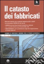 Il catasto dei fabbricati. Manuale ad uso di comuni e professionisti libro