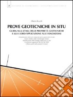 Prove geotecniche in situ. Guida alla stima delle proprietà geotecniche e alla loro applicazione alle fondazioni libro