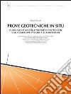 Prove geotecniche in situ. Guida alla stima delle proprietà geotecniche e alla loro applicazione alle fondazioni libro di Bruschi Alberto