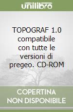 TOPOGRAF 1.0 compatibile con tutte le versioni di pregeo. CD-ROM libro