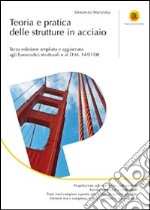 Teoria e pratica delle strutture in acciaio libro