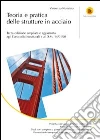 Teoria e pratica delle strutture in acciaio libro di Nunziata Vincenzo