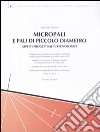 Micropali e pali di piccolo diametro. Aspetti progettuali e tecnologici libro di Tanzini Maurizio
