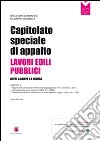 Capitolato speciale di appalto. Lavori edili pubblici. Con CD-ROM libro