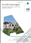 Le unità di paesaggio. Analisi geomorfologica per la pianificazione territoriale e urbanistica libro