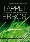 Tappeti erbosi. Realizzazione, manutenzione, problematiche. Ediz. illustrata libro