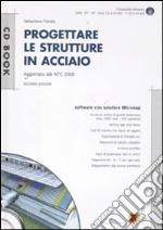 Progettare le strutture in acciaio. Con CD-ROM