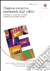 Diagnosi energetica strumentale degli edifici. Termografia e analisi non distruttive. Normativa e procedure operative. Ediz. illustrata libro