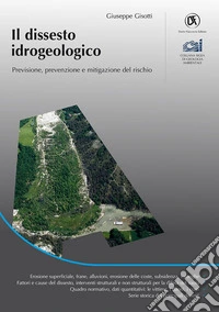 Il dissesto idrogeologico. Previsione, prevenzione e mitigazione del rischio