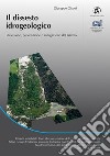 Il dissesto idrogeologico. Previsione, prevenzione e mitigazione del rischio libro di Gisotti Giuseppe