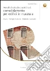 Metodi di calcolo e tecniche di consolidamento per edifici in muratura. Ediz. illustrata libro