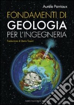 Fondamenti di geologia per l'ingegneria. Con CD-ROM libro