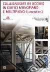 Collegamenti in acciaio in edifici monopiano e multipiano. Eurocodice 3. Con CD-ROM libro