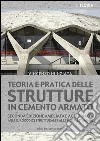 Teoria e pratica delle strutture in cemento armato. Vol. 1: Teoria libro di Nunziata Vincenzo