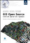 Gis open source. Grass Gis, Quantum Gis e SpatiaLite. Elementi di software libero applicato al territorio libro