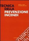 Tecnica della prevenzione incendi libro di Amico Alfredo Bellomia Giovanni