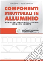 Componenti strutturali in alluminio. Con CD-ROM libro