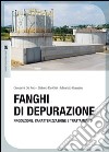 Fanghi di depurazione. Produzione, caratterizzazione e trattamento libro di De Feo Giovanni De Gisi Sabino Galasso Maurizio