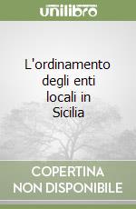 L'ordinamento degli enti locali in Sicilia libro