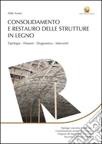 Consolidamento e restauro delle strutture in legno