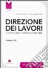 Direzione dei lavori e pratica amministrativa e contabile libro