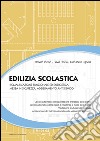 Edilizia scolastica. Riqualificazione funzionale ed energetica, messa in sicurezza, adeguamento antisismico libro