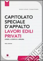 Capitolato speciale d'appalto. Lavori edili privati. Con CD-ROM libro