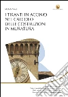 I tiranti in acciaio nel calcolo delle costruzioni in muratura libro di Vinci Michele