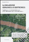 La relazione geologica e geotecnica. Caratterizzazione dei terreni e delle rocce per la realizzazione di opere civili e infrastrutture libro