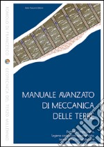 Manuale avanzato di meccanica delle terre. Vol. 2: Stress-paths, legame costitutivo sperimentale, teoria della consolidazione libro