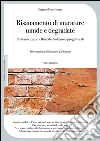 Risanamento di murature umide e degradate. Sintomi e cause, rimedi, soluzioni progettuali libro