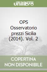 OPS Osservatorio prezzi Sicilia (2014). Vol. 2 libro