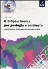 GIS open source per geologia e ambiente. Analisi e gestione di dati territoriali e ambientali con QGIS libro