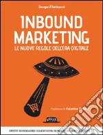 Inbound marketing. Le nuove regole dell'era digitale libro