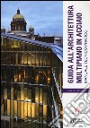 Guida all'architettura multipiano in acciaio. Manuale tecnico pratico. Ediz. italiana e inglese. Con DVD-ROM libro