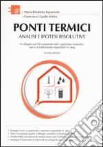 Ponti termici. Analisi e ipotesi risolutive. Con CD-ROM