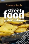 Piaceri e misteri dello street food palermitano libro