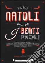 I beati Paoli. Ediz. integrale libro