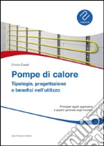 Pompe di calore. Tipologie, progettazione e benefici nell'utilizzo libro