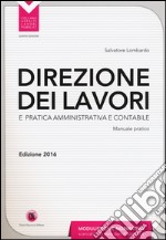 Direzione dei lavori e pratica amministrativa e contabile libro