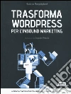 Trasforma WordPress per l'inbound marketing libro