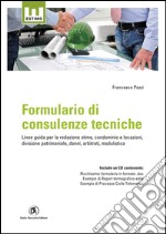 Formulario di consulenze tecniche. Con CD-ROM libro