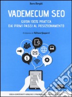 Vademecum SEO. Guida 100% pratica dai primi passi al posizionamento libro