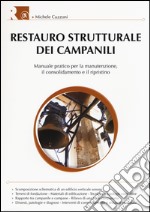 Restauro strutturale dei campanili. Ediz. illustrata