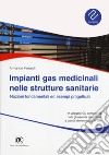 Impianti gas medicinali nelle strutture sanitarie. Nozioni fondamentali ed esempi progettuali. Con CD-ROM libro di Ferraioli Armando