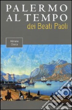 Palermo al tempo dei Beati Paoli libro