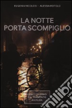 La notte porta scompiglio. Così è Palermo dal tramonto all'alba