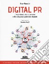 Digital PR. L'importanza delle persone nelle relazioni pubbliche digitali libro