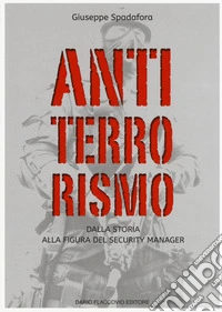 Antiterrorismo. Dalla storia alla figura del security manager